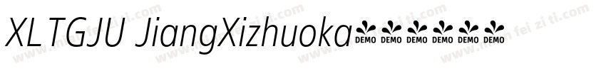 XLTGJU JiangXizhuoka字体转换